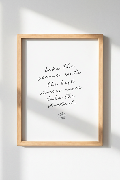Take the Scenic Route Quote Art | Minimalist Black &amp; White Poster | Office Decor