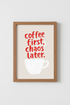 Coffee First Chaos Later Print | Modern Kitchen Wall Art | Minimalist Red Quote Poster