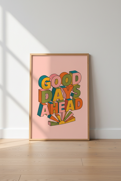 Good Days Ahead Wall Art Print | Office Decor | Retro Typography Poster