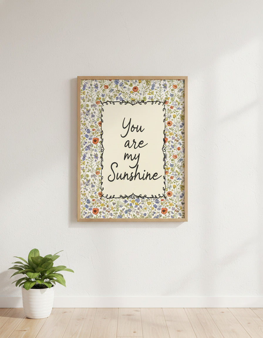 You Are My Sunshine: Wildflower Typography Nursery Print