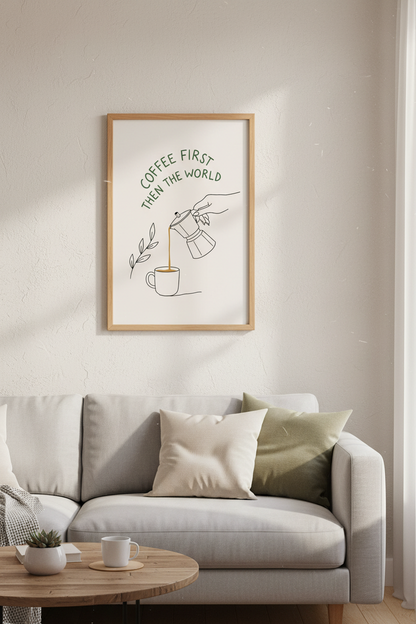 Coffee First Then World Wall Art | Kitchen Decor | Minimalist Poster