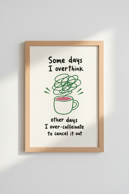 Funny Coffee Quote Wall Art | Minimalist Kitchen Decor | Over-Caffeinated Poster