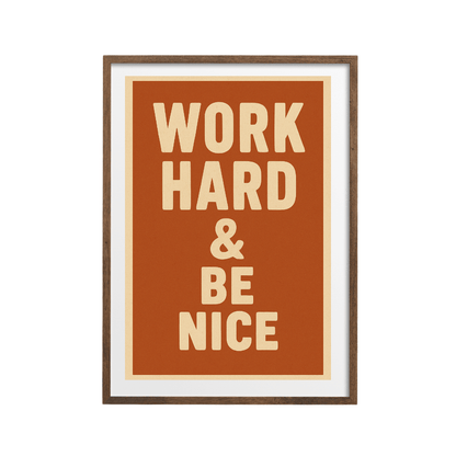 Work Hard Be Nice Poster - Watercolour Motivational Print | Office &amp; Study Wall Art