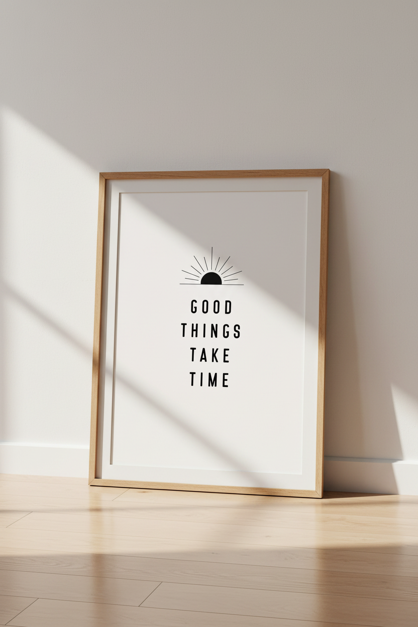 Good Things Take Time Quote Print | Minimalist Office Wall Art | Black and White Poster