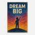 Dream Big Poster - Motivational Art - Kids Room Wall Art - Growth Mindset Art | Wall Art | Printable Poster | Home Decor | Minimalist Print 30x45 cm 12x18″