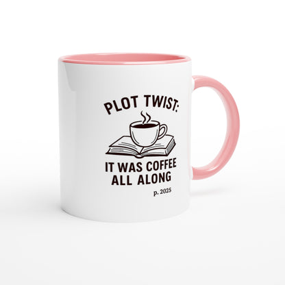 Plot Twist: It was Coffee All Along Mug - Perfect Gift for Readers &amp; Book Lovers