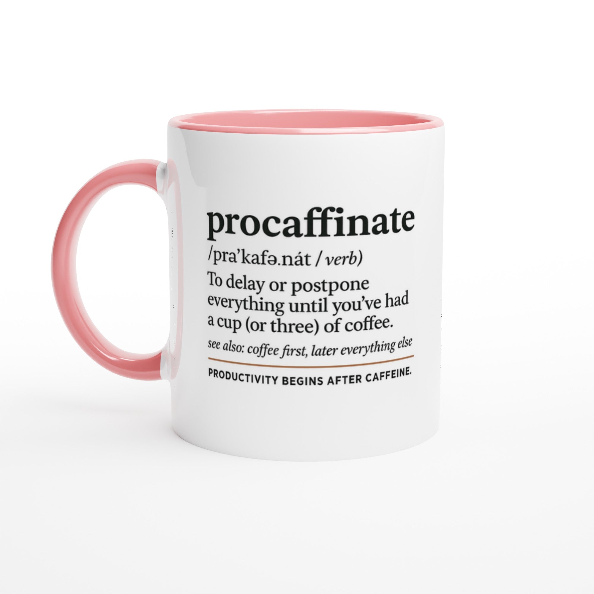Procaffinate Mug - Funny Coffee Cup - Ceramic 11oz for Coffee Lovers - Gift for Caffeine Addicts Ceramic Pink