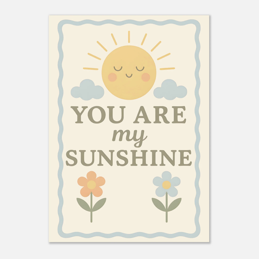 You Are My Sunshine Sun and Flower Pastel Nursery Wall Art, Nursery Poster, Nursery Art Decor - Neutral Print Baby Girl or Baby Boy Room 21x29.7 cm 8x12"