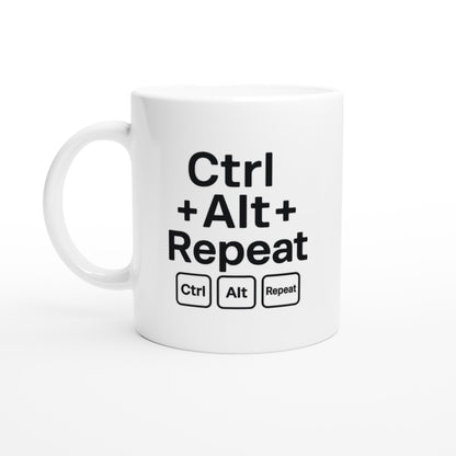 CTRL + ALT + REPEAT Mug - Funny Gift for Tech Lovers - Ceramic Coffee Cup Ceramic White