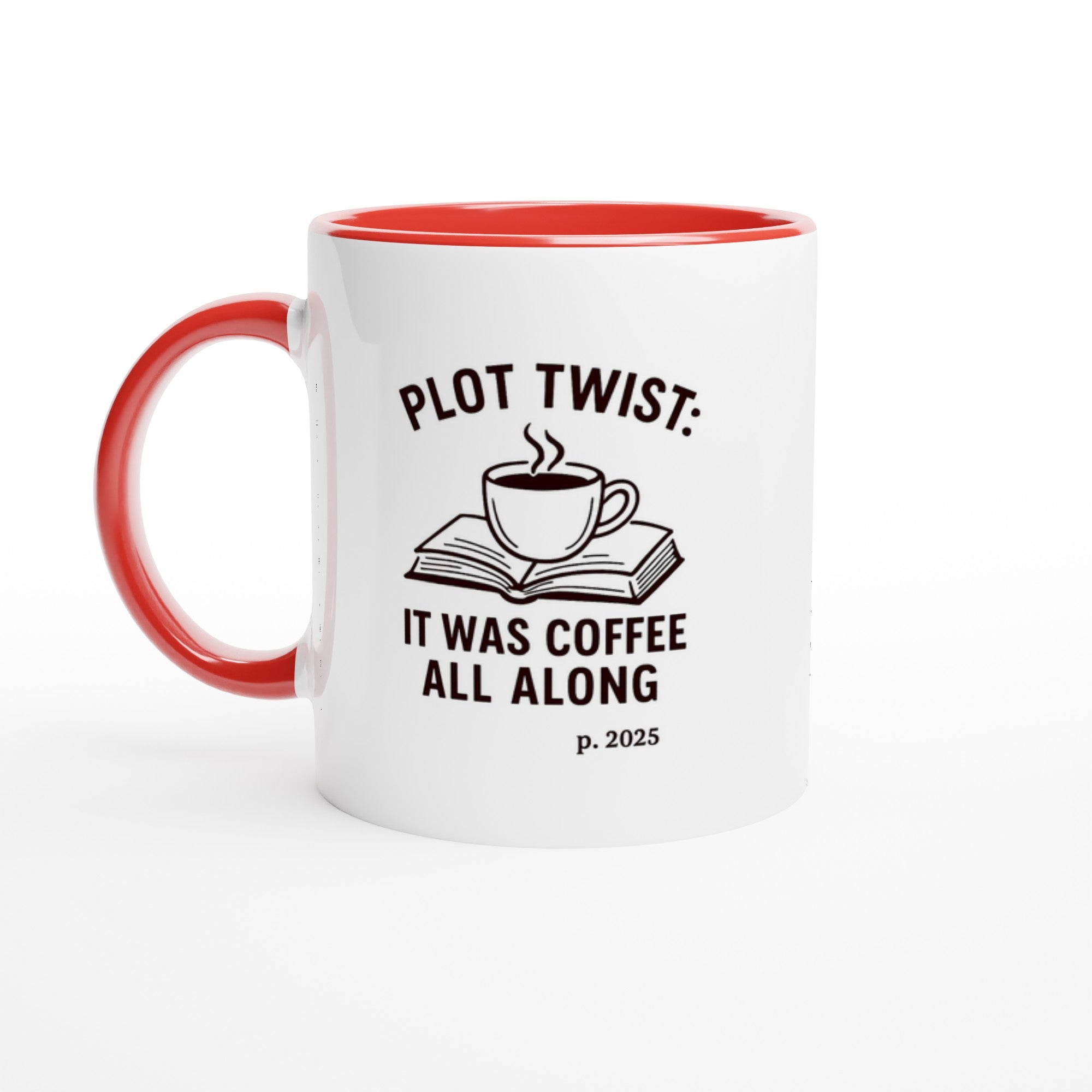 Plot Twist: It was Coffee All Along Mug - Perfect Gift for Readers &amp; Book Lovers Ceramic Red