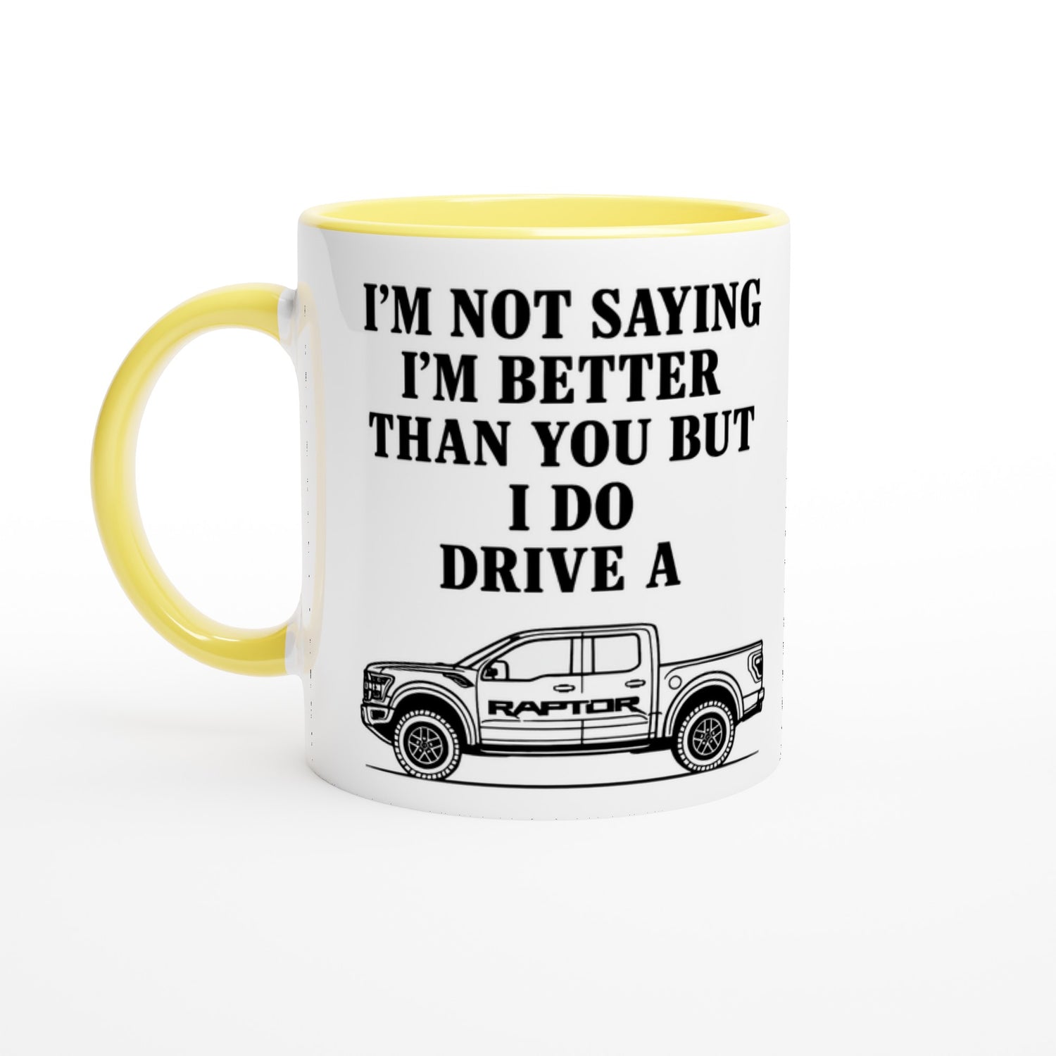 Funny Ford Raptor Mug - 11oz Bold Statement Coffee Cup Gift Ceramic Yellow