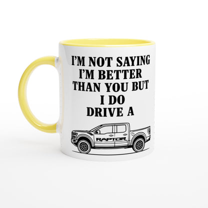 Funny Ford Raptor Mug - 11oz Bold Statement Coffee Cup Gift Ceramic Yellow