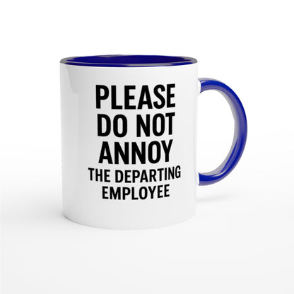 Funny Employee Mug - Please Do Not Annoy - Perfect Gift for Coworkers!