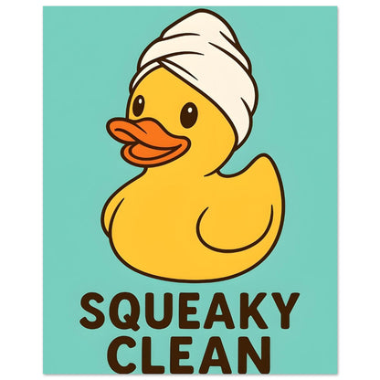 Squeaky Clean Poster - Fun Bathroom Art - Perfect for Home Decor 40x50 cm 16x20″ Green