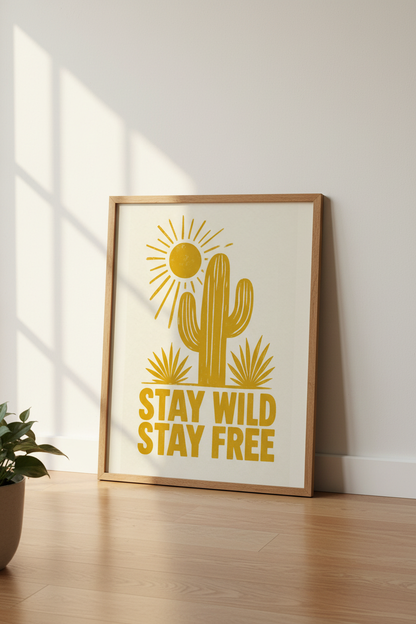 Stay Wild Stay Free Cactus Wall Art | Mustard Yellow Boho Decor | Desert Poster