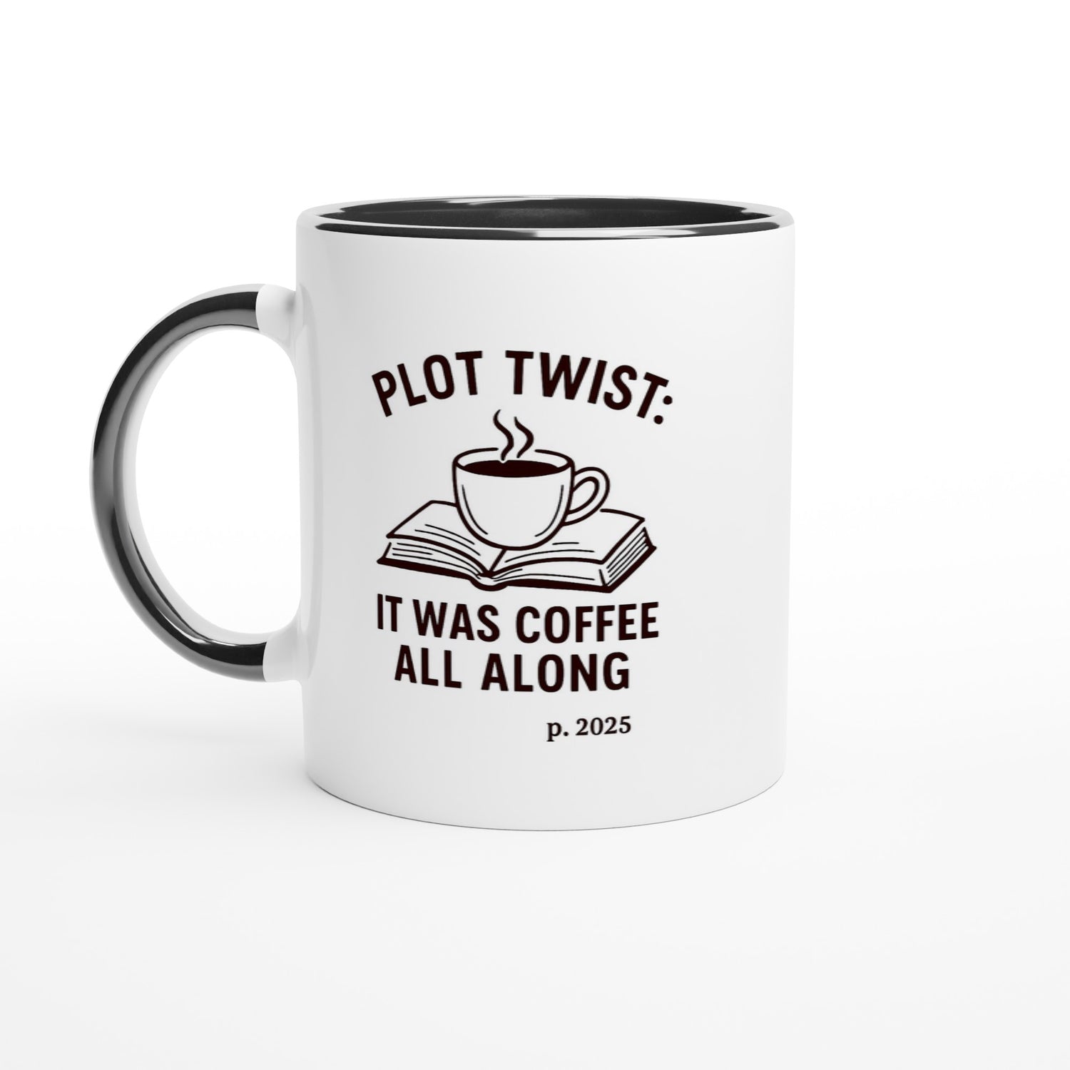 Plot Twist: It was Coffee All Along Mug - Perfect Gift for Readers &amp; Book Lovers Ceramic Black