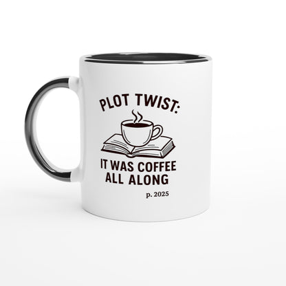 Plot Twist: It was Coffee All Along Mug - Perfect Gift for Readers &amp; Book Lovers Ceramic Black