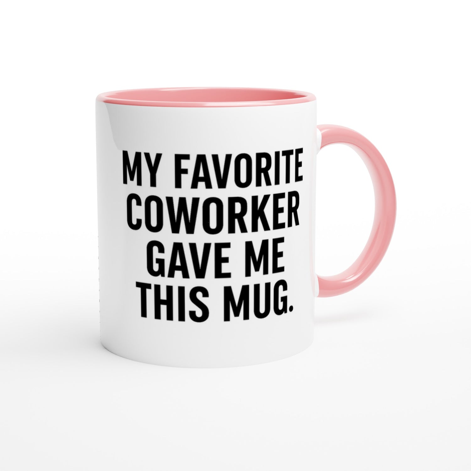 My Favorite Coworker Mug - Funny Gift for Office Friends - Ceramic 11oz Coffee Cup Ceramic Pink