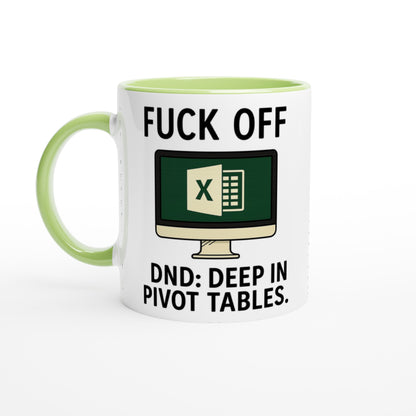 F*ck Off - DND: Deep In Pivot Tables Mug, Excel Spreadsheet Gift, Office Humor, 11oz, Funny Accountant, PMO, Data Analyst Coffee Cup Ceramic Green