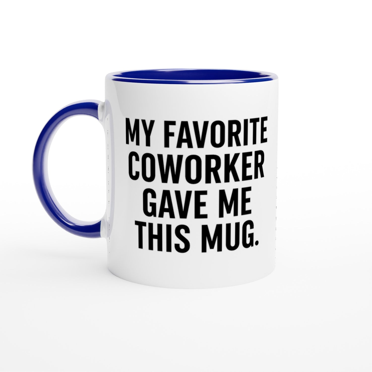 My Favorite Coworker Mug - Funny Gift for Office Friends - Ceramic 11oz Coffee Cup