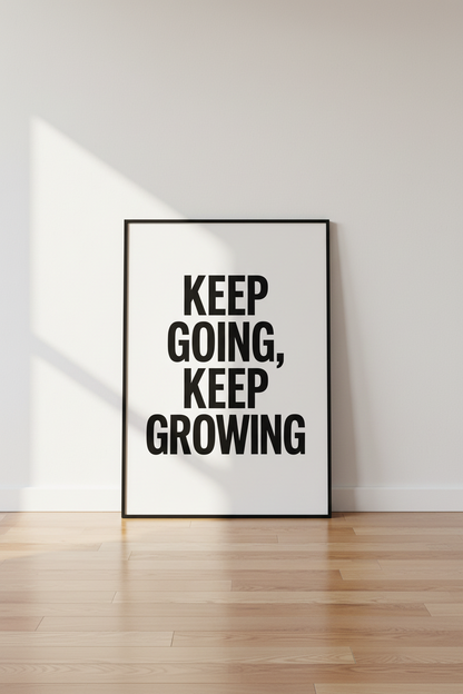 Minimalist Motivational Wall Art Print | Office Living Room Decor | Inspiring Quote Poster | Keep Going Keep Growing Black &amp; White Typography