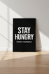 Motivational Quote Wall Art Print | Office Gym Decor | Inspirational Goal-Setting Poster | Stay Hungry Digital Download
