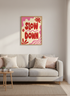 Slow Down Quote Art Print | Retro Pink Red Wall Decor | Trendy Preppy Dorm Poster
