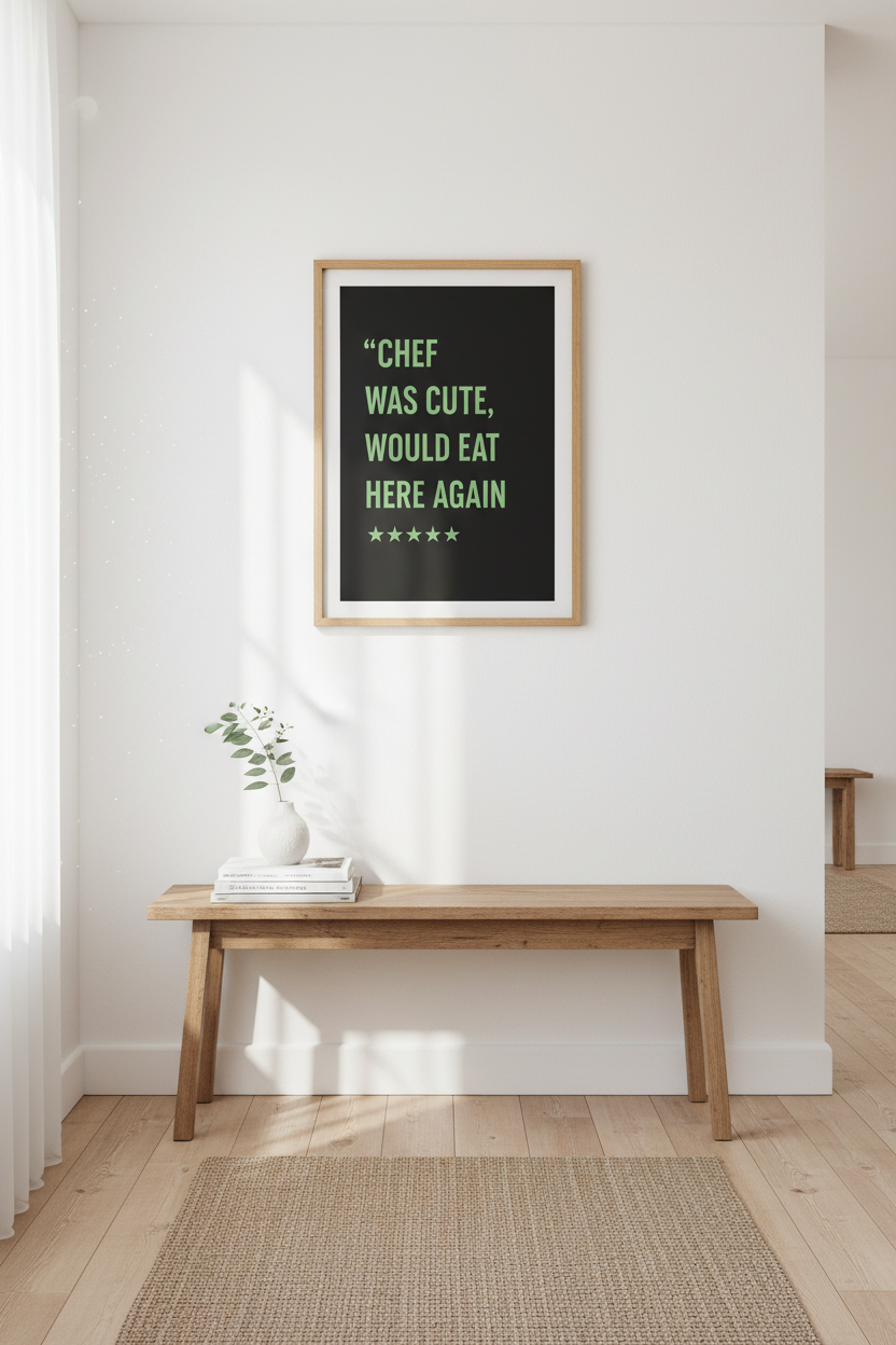 Humorous Restaurant Quote Framed Art Print | Kitchen Decor | Funny Foodie Poster | "Chef Was Cute" Wall Art