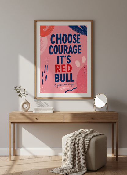 Choose Courage Red Bull Art Print | Pink Dorm Room Decor | Bold Aesthetic Poster