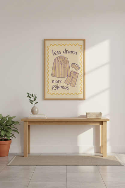 Minimalist Inspirational Quote Wall Art Print | Bedroom Decor | Cozy Aesthetic Poster | Less Drama More Pyjamas