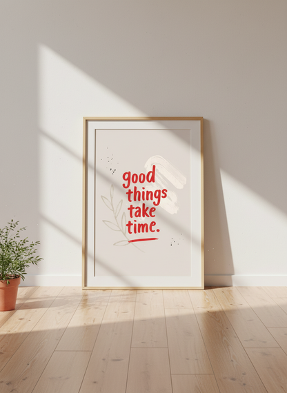 Good Things Take Time | Motivational Quote Wall Art, Beige Red Decor, Positive Vibes
