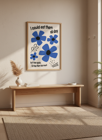 Blue Flower Abstract Quote Wall Art Print | Funny Kitchen Decor | Bold Floral Poster