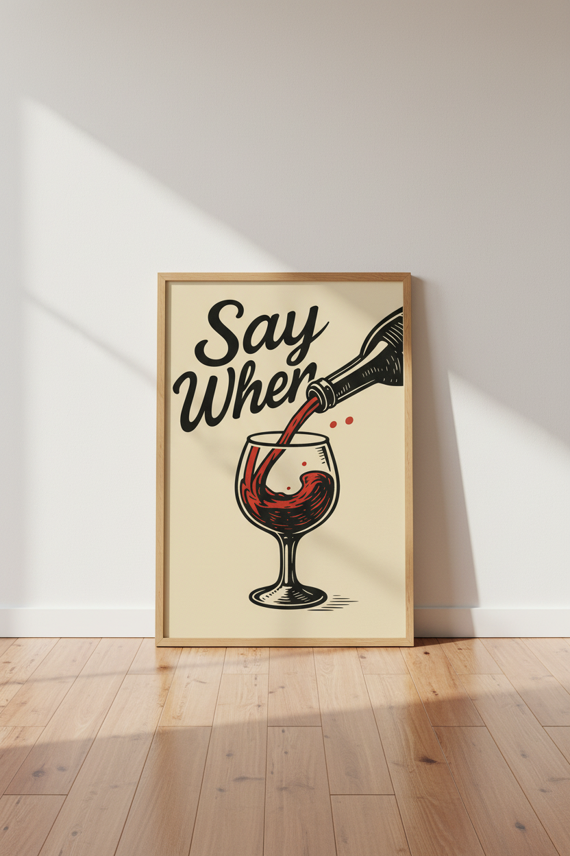 Retro Wine Wall Art Print | Funny Kitchen Decor | Bar Cart Aesthetic Poster | Say When Quote Art | Red Wine Lover Gift