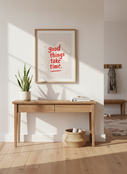 Good Things Take Time | Motivational Quote Wall Art, Beige Red Decor, Positive Vibes