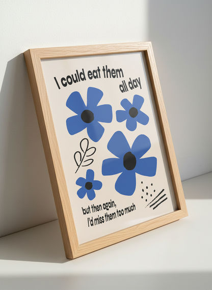 Blue Flower Abstract Quote Wall Art Print | Funny Kitchen Decor | Bold Floral Poster
