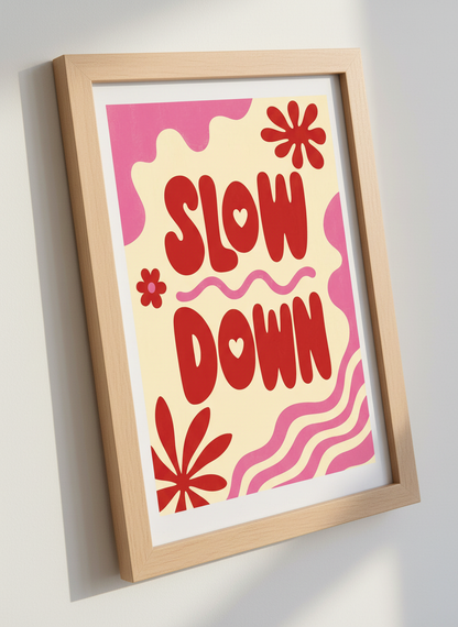 Slow Down Quote Art Print | Retro Pink Red Wall Decor | Trendy Preppy Dorm Poster